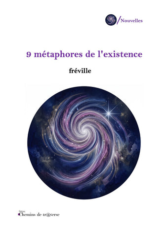 9 métaphores de l'existence