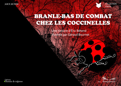 Couverture de Branle-bas de combat chez les coccinelles, par Eric Bétend, illustré par Géraud Bournet, éd. Chemins de tr@verse 2012