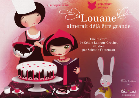 Couverture de Louane aimerait déjà être grande, par Céline Lamour-Crochet, illustré par Solenne Fonteneau, éd. Chemins de tr@verse 2010