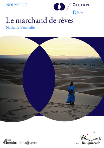 Couverture de Le marchand de rêves, par Nathalie Vanmalle, éd. Chemins de tr@verse 2010